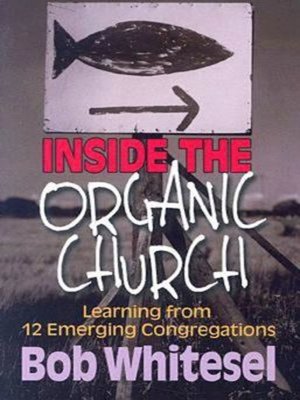 cover image of Inside the Organic Church